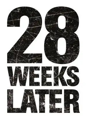 28 Weeks Later