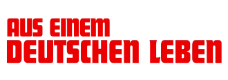 Aus einem deutschen Leben