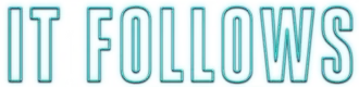 It Follows