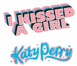 I Kissed a Girl