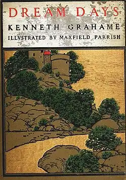 Kenneth Grahame's Dreamdays(1898), met illustraties van Parrish