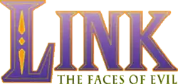 Link: The Faces of Evil