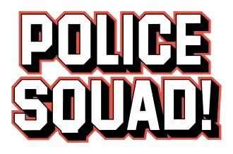 Police Squad!