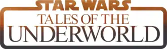 Star Wars: Tales of the Underworld