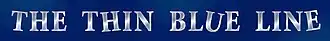 The Thin Blue Line
