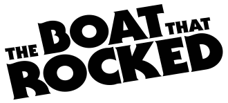 The Boat That Rocked