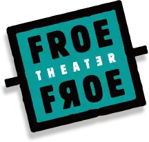 Theater Froe Froe