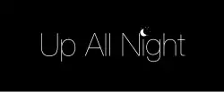 Up All Night