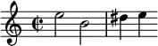 { \time 2/2 e''2 b'2 dis''4 e''4 }