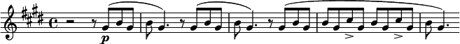 {\key cis \minor
 \time 4/4 r2 r8 gis'\p ( b' gis' b'8 gis'4. ) r8 gis'( b' gis' b'8 gis'4. ) r8 gis'( b' gis' b' gis' cis''-> gis' b' gis' cis''-> gis' b' gis'4. )}