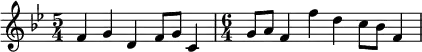 { \key bes \major \time 5/4 f'4 g'4 d'4 f'8 g'8 c'4 \time 6/4 g'8 a'8 f'4 f''4 d''4 c''8 bes'8 f'4 }